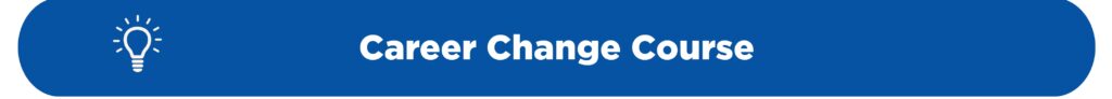 Online Career Change Course